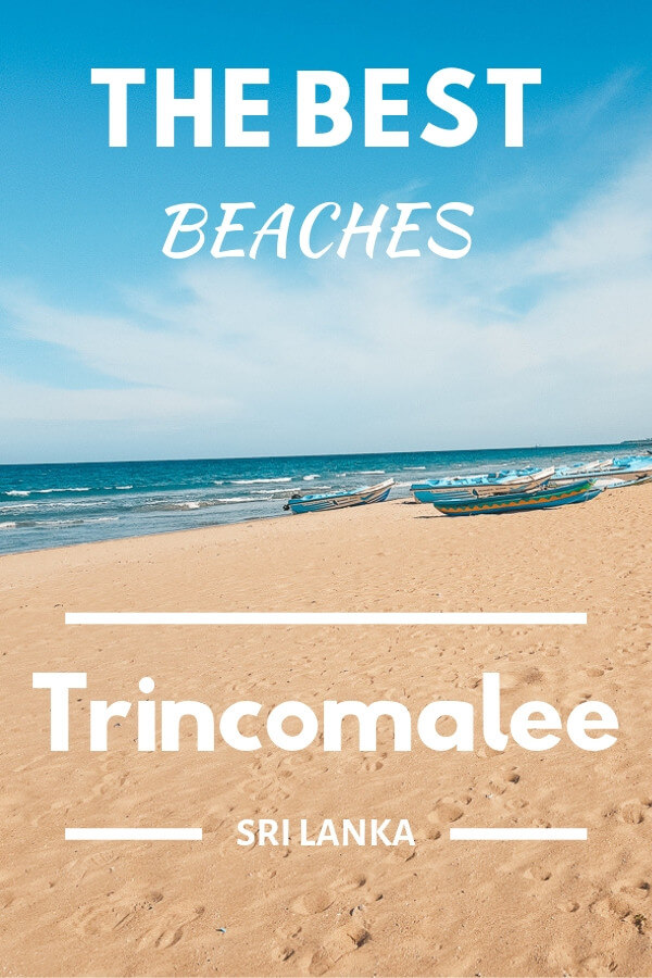 What are the best beaches in Trincomalee - Uppuveli or Nilaveli Beach