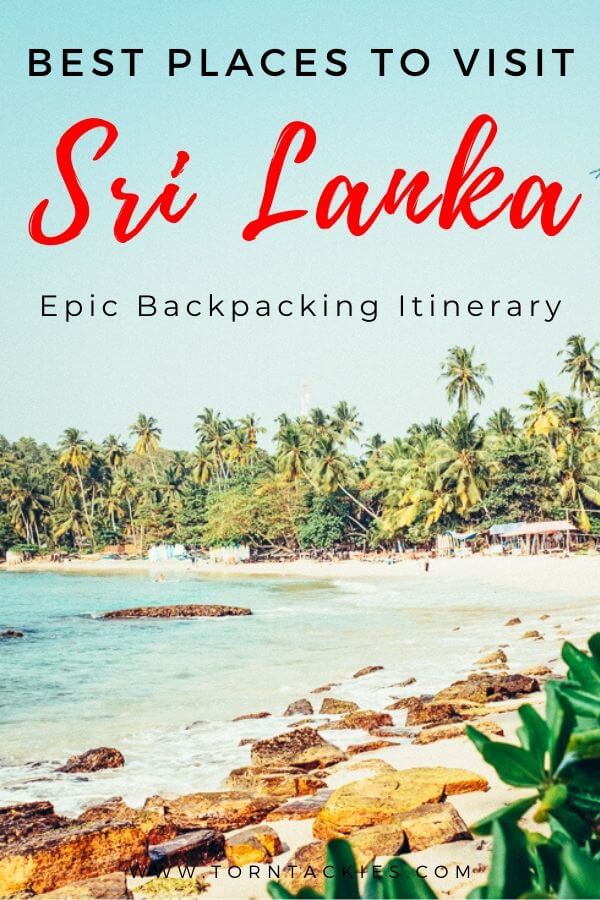 The Best Places to Visit in Sri Lanka: Backpacking Itinerary | Torn Tackies Travel Blog |