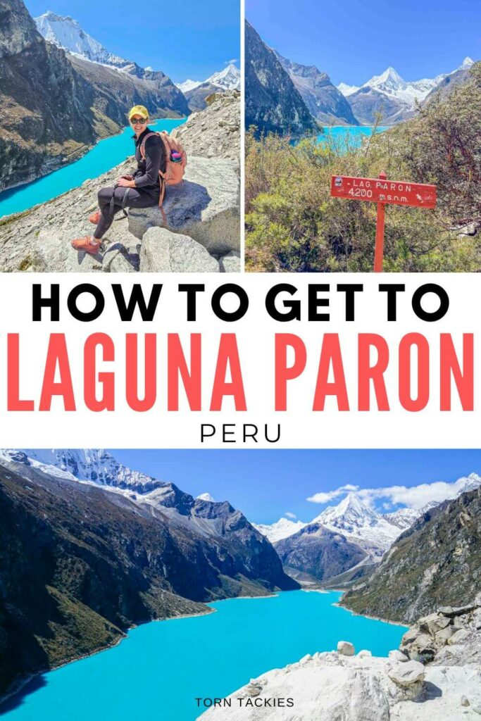 How to get to Laguna Paron Huaraz Peru